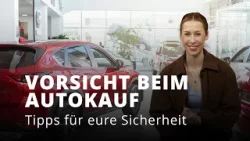 Vorsicht beim Autokauf!