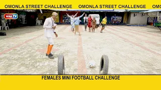 Omonla Street Challenge: Female Mini Football