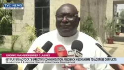 Key Players Advocate Effective Communication, Feedback Mechanisms To Address Farmer-Herder Crisis