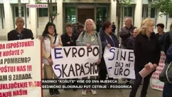 Protest u Podgorici: Bivši radnici 'Košute' traže isplatu plata