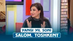 SALOM, TOSHKENT - Yangi yil soni (01.01.2026)