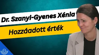 Pirkadat: Dr. Szanyi-Gyenes Xénia - Hozzáadott érték
