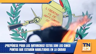 ¡Prepárese para las antorchas! Estos son los cinco puntos que estarán habilitados en la ciudad