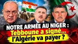 Notre armée au Niger : Tebboune a signé… l’Algérie va payer ?
