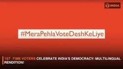 First-Time Voters Celebrate India's Democracy: Multilingual Rendition!