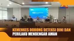 KEMENKES DORONG DETEKSI DINI DAN PERILAKU MENDENGAR AMAN