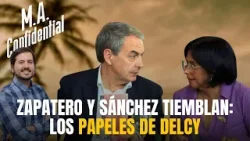 Sánchez y Zapatero, aterrorizados: se confirma la información de Aldama del sobre de Delcy Rodríguez