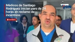 Médicos de Santiago Rodríguez inician paro de 24 horas