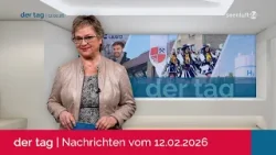 DER TAG | Die Nachrichten vom 12.02.2026 DER TAG | Die Nachrichten vom 12.02.2026