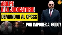 ¡GOLPE A LA JUDICATURA! Demandan al CPCCS por imponer a Mario Godoy.