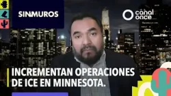 Sin muros - Incrementan operaciones de ICE en Minnesota