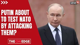 PUTIN TO TEST NATO? U.S. Intel Warns of Possible Limited Russian Attack | Russia-NATO | N18G