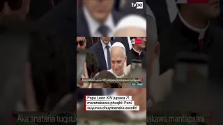 🎂🇵🇪 Papa León XIV jupaxa 71 mara phuki: Perú suyuru suma chuymanpi awatiri
