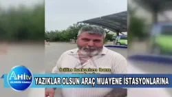 Yazıklar Olsun Araç Muayene İstasyonlarına
