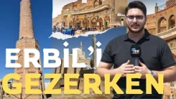 Exploring Erbil: Part 1