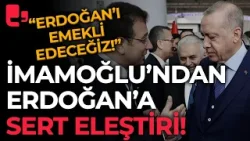Ekrem İmamoğlu'ndan Erdoğan'a sert eleştiri! "Biz onu emekli etmeye hazırlanıyoruz."