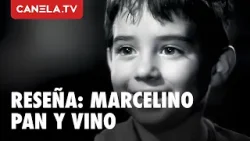 Marcelino Pan y Vino | La película que marcó la infancia y el cine espiritual en español | Canela.TV