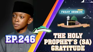 FS4KIDS | EP246: The Gratitude & Thankfulness of the Holy Prophet (sa)