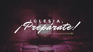 Iglesia, ¡Prepárate!