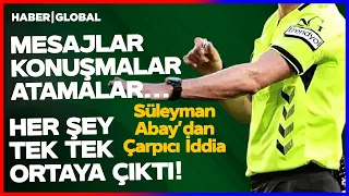 DEVELOPMENT THAT SHOOK THE FOOTBALL WORLD | Striking Claim from Former Referee Süleyman Abay!