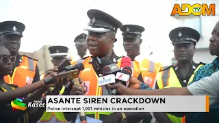 Asante Siren Crackdown: Police intercept 1,991 vehicles in an operation - Evening News on Adom TV