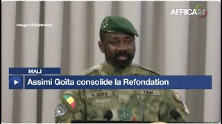 Mali : Assimi Goïta consolide la Refondation