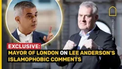 Mayor of London Sadiq Khan on Lee Anderson's Islamophobic comments, Rishi Sunak and unity plea