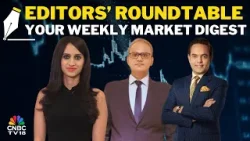 Editors Discuss The Week Gone By & Road Ahead For The Markets | Editors' Roundtable | Nifty