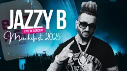 Jazzy B | Концерт на MirchiFest 2025 — Полное выступление