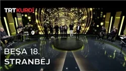 Stranbêj - Beşa 18.