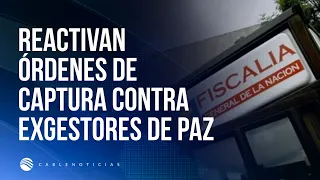 Prosecutor's Office reactivates arrest warrants for former peace negotiators and dissidents