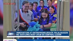 ‎Innovation at entrepreneurship, palalakasin ng ikatlong DOST iHUB sa Central Luzon | Pasada Balita