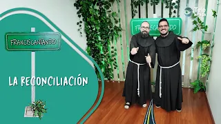 RECONCILIATION "Season 10" on Franciscaneando