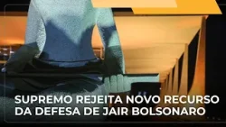 ? JJ – Ministro Alexandre de Moraes rejeita mais um recurso da defesa de Jair Bolsonaro