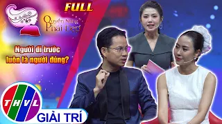 Quyền năng phái đẹp: Người đi trước luôn là người đúng?
