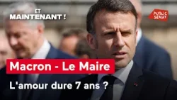Macron - Le Maire : l'amour dure 7 ans ?