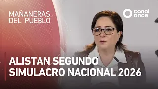 Las mañaneras del pueblo - Alistan segundo Simulacro Nacional 2026 (17/09/2026)