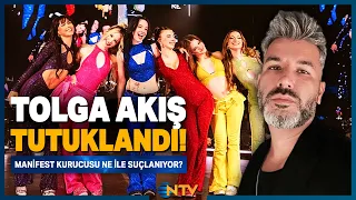 Breaking News: Manifest Founder Tolga Akış Arrested! | NTV