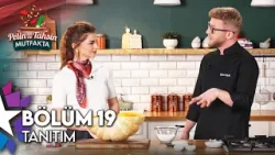 Pelin ve Tahsin Mutfakta | 19. Bölüm Tanıtım