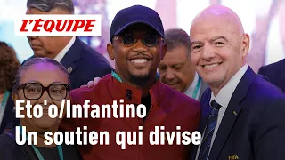 Eto'o defends Infantino: Is it a mistake to support the FIFA president?
