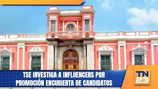 TSE investiga a influencers por promoción encubierta de candidatos
