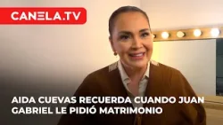 Aida Cuevas confiesa que Juan Gabriel le pidió matrimonio ¡en 3 ocasiones! #PonleCanela | Canela.TV