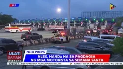 #UlatBayanWeekend | NLEX, handa na sa pagdagsa ng mga motorista sa Semana Santa