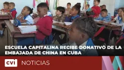 Escuela capitalina recibe donativo de la Embajada de China en Cuba