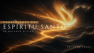 Operaciones del Espíritu Santo: un balance divino