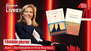 Féminin pluriel, avec Lilia Hassaine et Nina Bouraoui