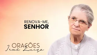 Sister Luiza's Prayer | Renew Me, Lord | Rede Século 21