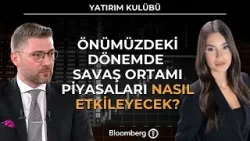 Yatırım Kulübü - Önümüzdeki Dönemde Savaş Ortamı Piyasaları Nasıl Etkileyecek? | 19 Mart 2026 Yatırım Kulübü - Önümüzdeki Dönemde Savaş Ortamı Piyasaları Nasıl Etkileyecek? | 19 Mart 2026