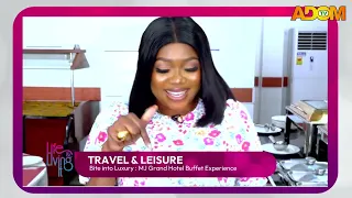 Travel and Leisure: Bite into Luxury MJ Grand Hotel Buffet Experience - Adom TV (11-07-26)