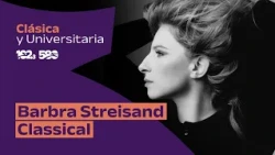 Classical & University | Barbra Streisand | Classical